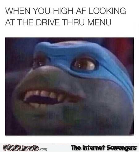 When you’re high AF at the drive through meme