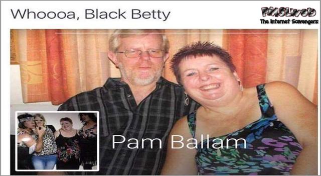 Funny Black Betty name joke @PMSLweb.com