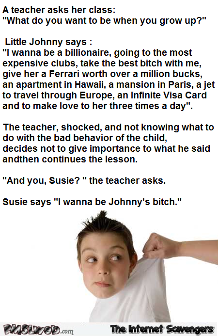 Little Johnny wants to be a billionaire funny joke @PMSLweb.com