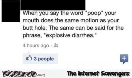 Funny explosive diarrhea Facebook status @PMSLweb.com
