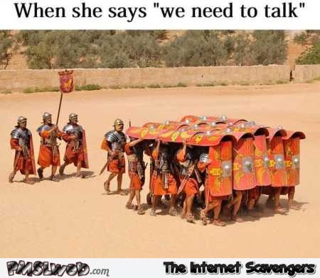 When she says we need to talk funny meme @PMSLweb.com