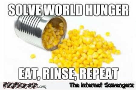 Solution for world hunger funny meme @PMSLweb.com