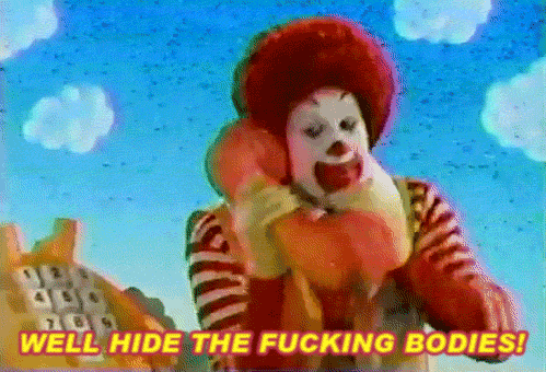 Hide the bodies funny McDonalds gif @PMSLweb.com
