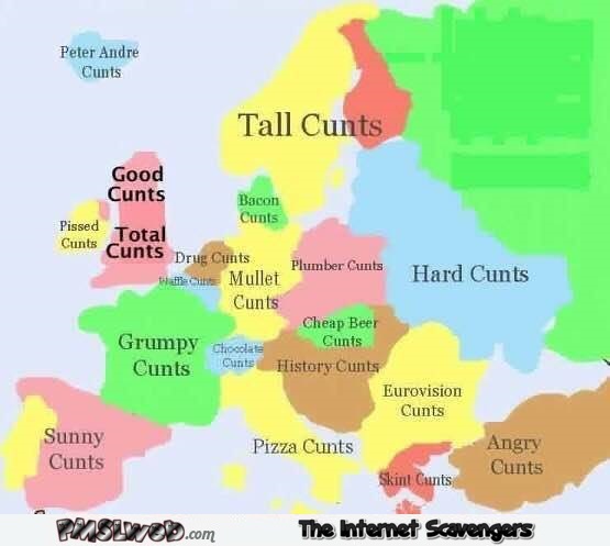 Funny European cunt map @PMSLweb.com