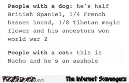 Dog people versus cat people humor @PMSLweb.com