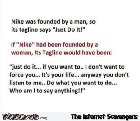 If Nike was founded by a woman funny quote @PMSLweb.com