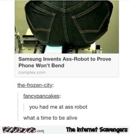 Samsung invents ass robot humor – Hilarious memes and pictures @PMSLweb.com