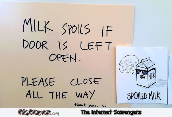 Milk spoils if door is left open humor – Funny Wednesday picture dump @PMSLweb.com
