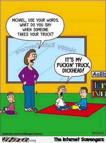 Using your words in daycare funny cartoon @PMSLweb.com