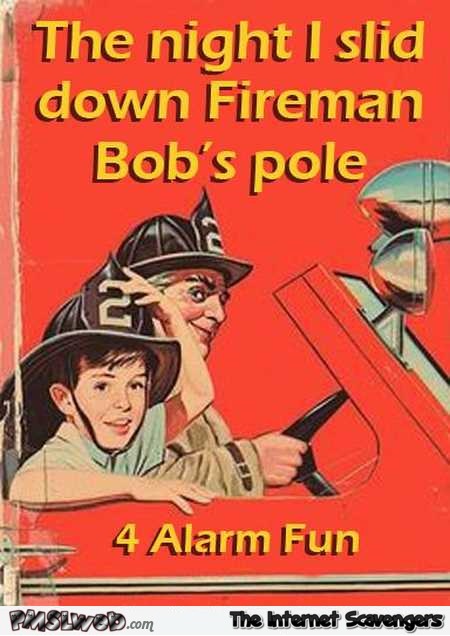 Funny fake Fireman child book cover @PMSLweb.com