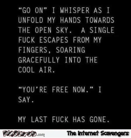 My last fuck has gone funny sarcastic quote - Sunday LMAO pictures @PMSLweb.com