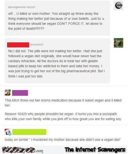 Vegan diet killed mother funny WTF Facebook conversation @PMSLweb.com