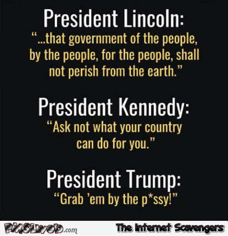 If Trump is elected president humor @PMSLweb.com
