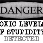 Funny Toxic levels of stupidity warning sign - Funny TGIF misconduct @PMSLweb.com