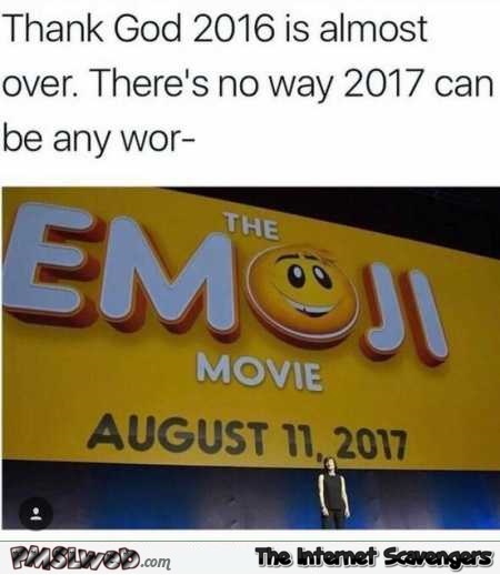 Thank God 2016 is almost over Emoji movie meme