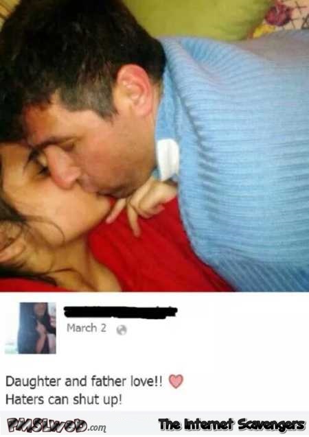 Daughter and father kiss WTF facebook photo fail @PMSLweb.com