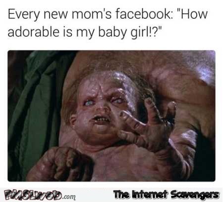 Every new mom on Facebook funny meme @PMSLweb.com