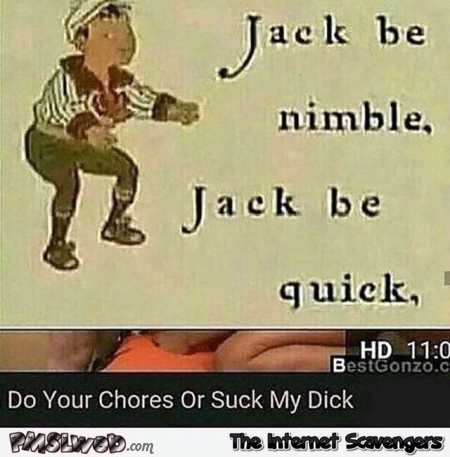 Jack be nimble funny porn rhyme @PMSLweb.com