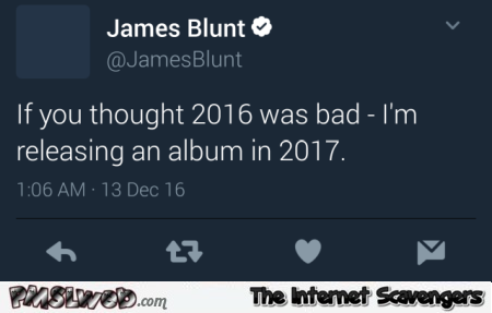 Funny James Blunt 2017 status – Daily funny pics @PMSLweb.com