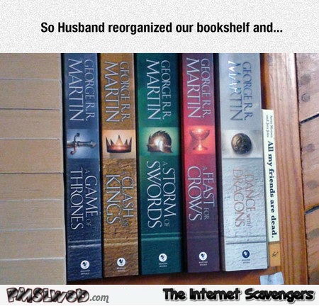 Funny Game of Thrones bookshelf reorganization