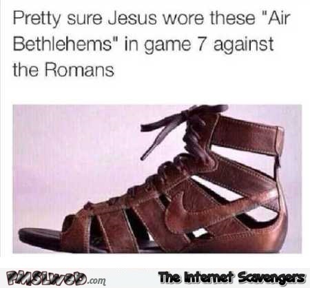 Funny jesus Nike shoes @PMSLweb.com