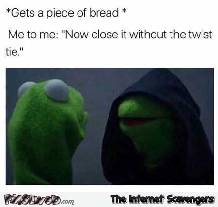 Funny bread twist tie evil Kermit meme