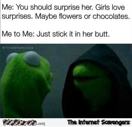 Stick it in her butt Evil Kermit meme @PMSLweb.com