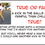 A kick in the balls is more painful than childbirth humor – Hilarious memes and pictures @PMSLweb.com