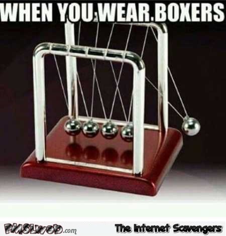 When you wear boxers funny meme
