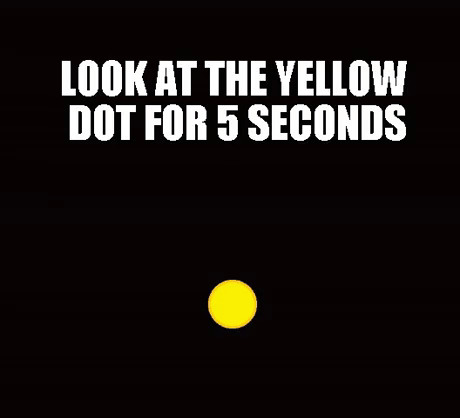 Look at the yellow dot for 5 seconds prank