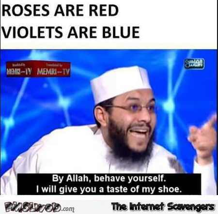 Roses are red, violets are blue funny arab meme @PMSLweb.com