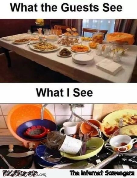 What the guests see versus what I see funny meme @PMSLweb.com