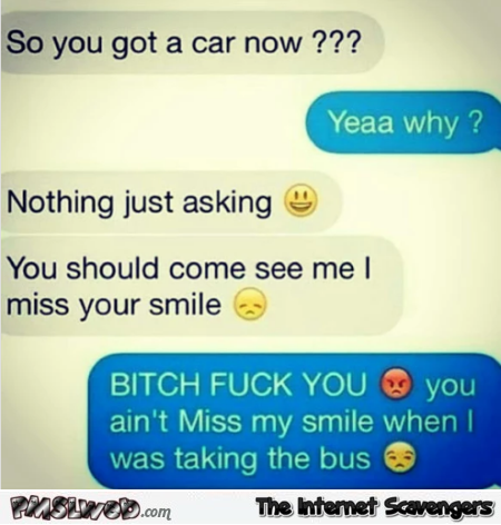 You didn’t miss my smile when I was taking the bus funny text message @PMSLweb.com