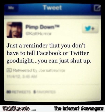 You don't need to tell social media goodnight funny tweet