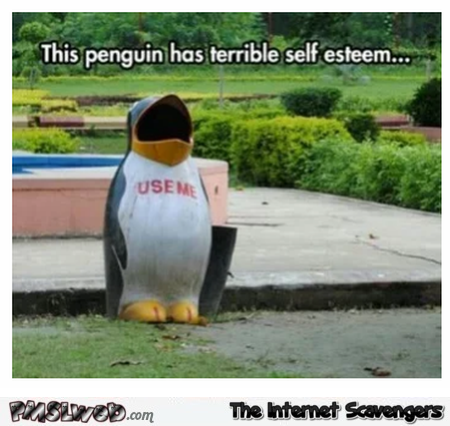 This penguin has terrible self-esteem funny meme @PMSLweb.com