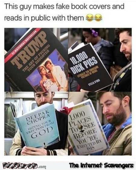 This guy makes fake book covers funny meme @PMSLweb.com