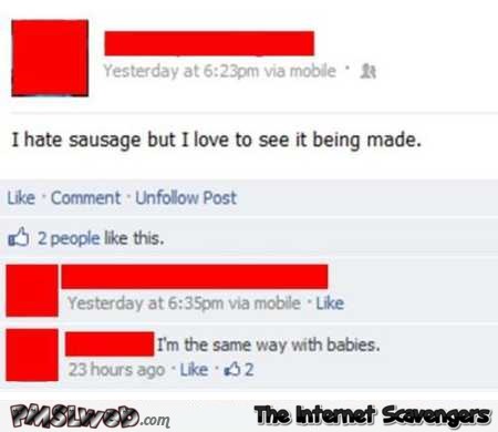 I hate sausage funny Facebook comment @PMSLweb.com