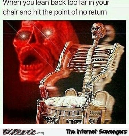 When you lean too far back in your chair funny meme