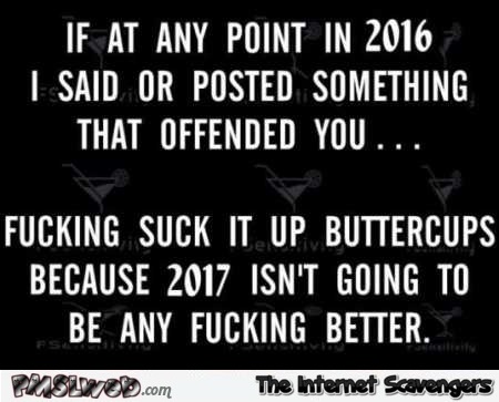 If I said or posted something that offended you in 2016 sarcastic humor @PMSLweb.com