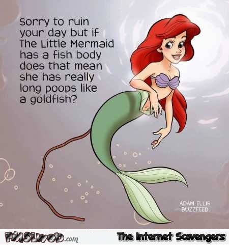 Does Ariel poop like a goldfish humor @PMSLweb.com
