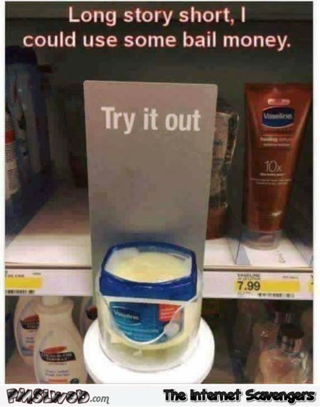 Trying out vaseline at the store funny meme @PMSLweb.com