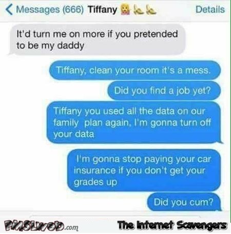 It would turn me on if you pretended to be my daddy funny text message