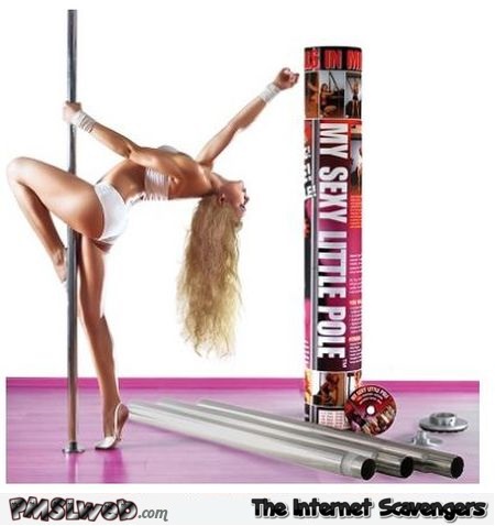 Professional home dancing pole humor @PMSLweb.com