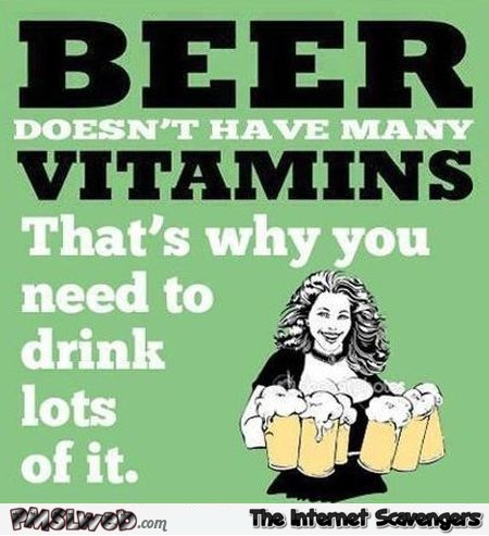 Beer doesn't have many vitamins humor @PMSLweb.com