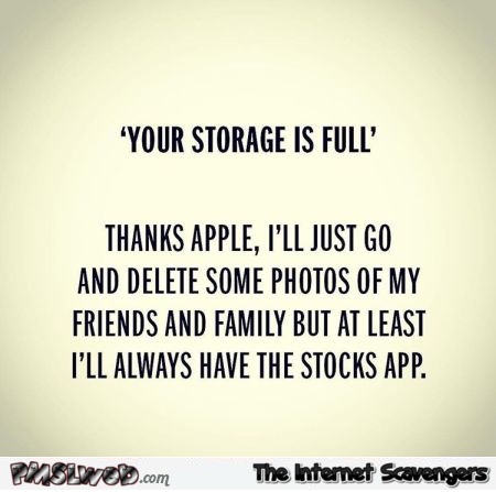 Your storage is full Apple humor @PMSLweb.com
