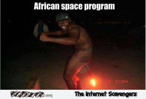 African space program funny inappropriate meme @PMSLweb.com