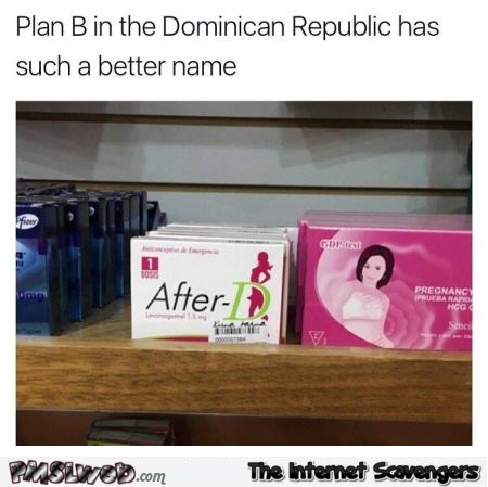 PLan B in the Dominican republic funny meme - Wacko Thursday funnies @PMSLweb.com