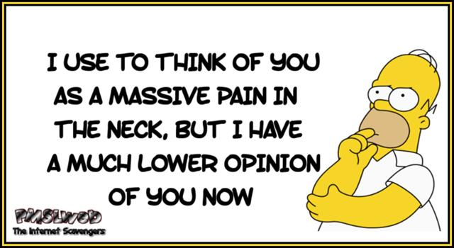 I use to think of you as a pain in the neck sarcastic humor @PMSLweb.com