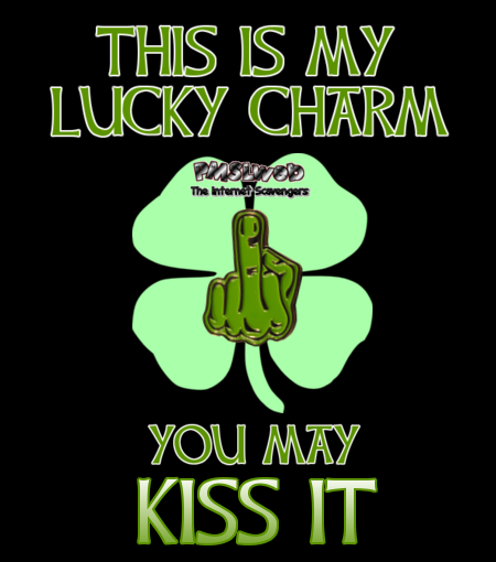 This is my lucky charm sarcastic humor - St Patricks Day humor @PMSLweb.com