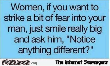 If you want to strike a bit of fear into your man humor